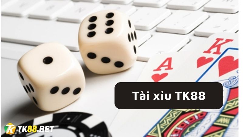 Giới thiệu tài xỉu TK88