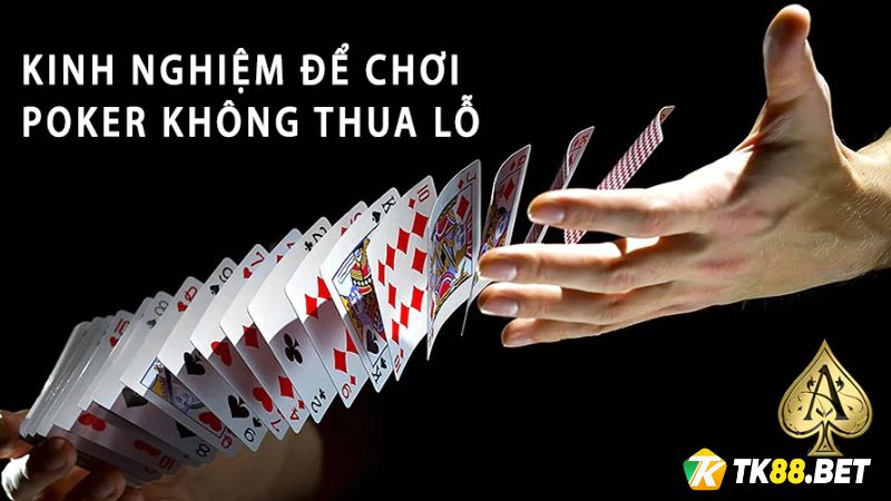 Kinh nghiệm kiếm tiền từ game Poker